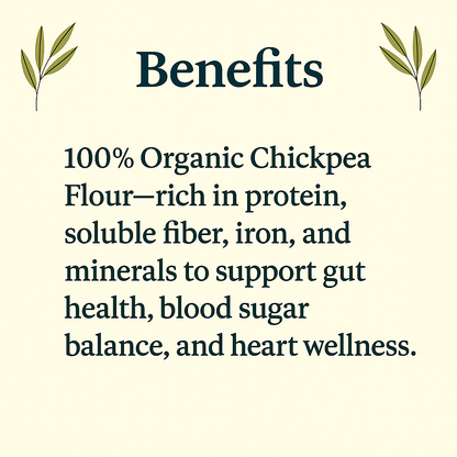 Organic Chickpea Powder – Plant Protein, Fiber & Low GI Flour | Vegan, Gluten-Free, Non-GMO | Gut Health & Blood Sugar Support